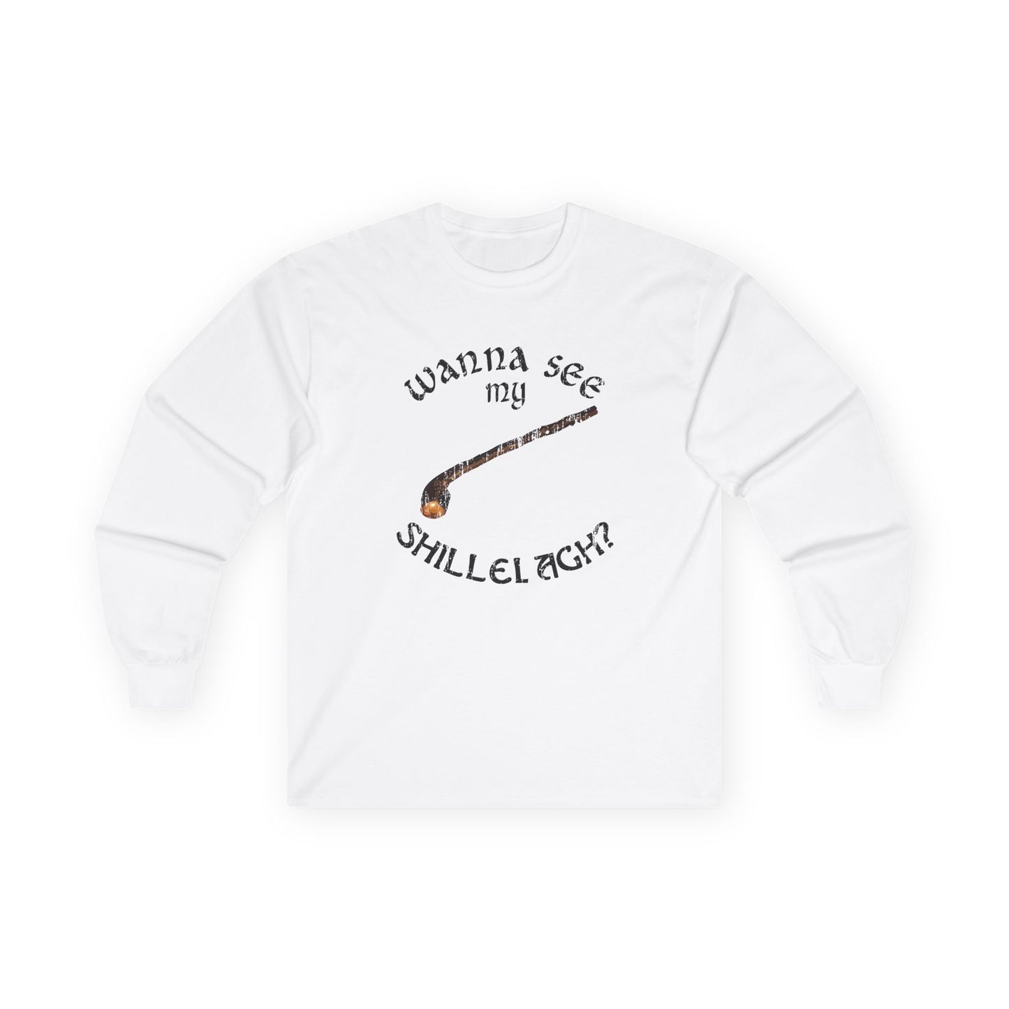 Wanna See My Shillelagh Unisex Long Sleeve Shirt by TOOLOUD