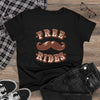 Free Mustache Rides Women's T-Shirt by TOOLOUD