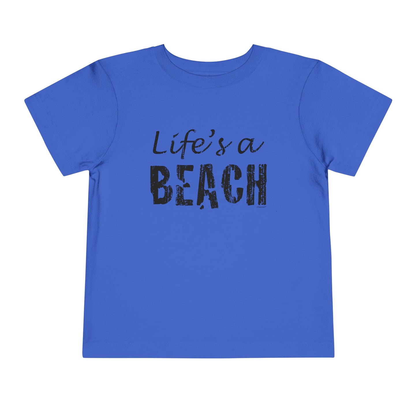 Life's a Beach Toddler T-Shirt by TOOLOUD