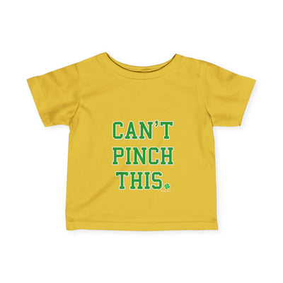 TOOLOUD Can't Pinch This - St. Patrick's Day Infant T-Shirt