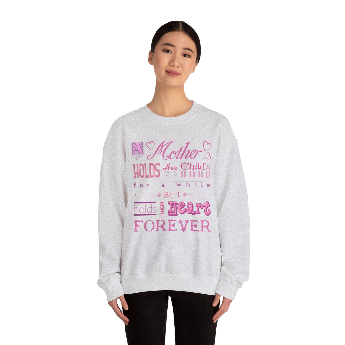 A Mother Holds - Mother's Day Sweatshirt by TOOLOUD