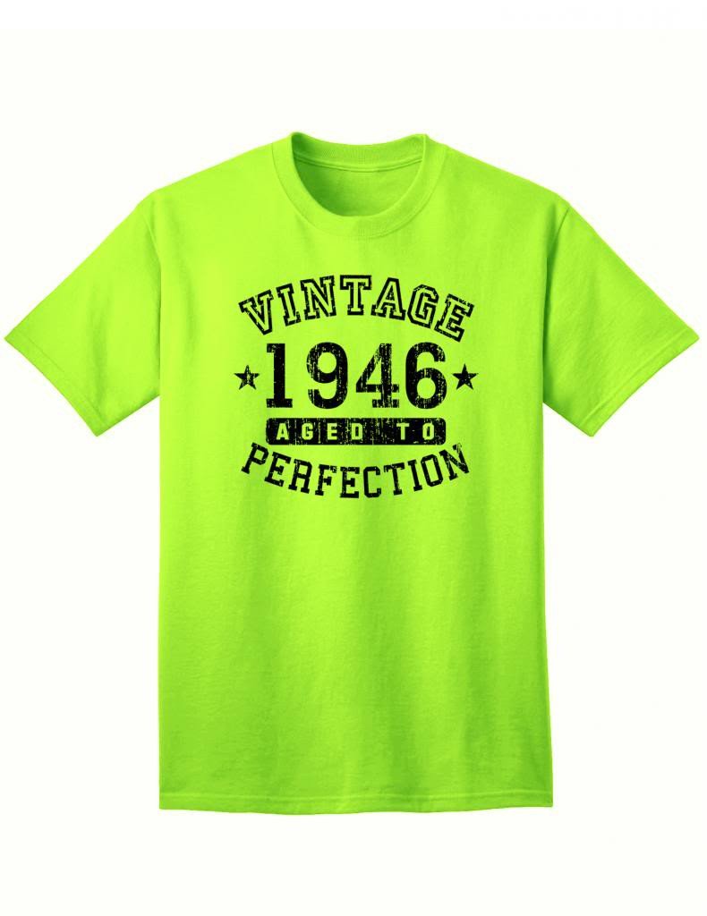 1946 - Adult Unisex Vintage Birth Year Aged To Perfection Birthday T-Shirt-TooLoud-Neon Green-XXX-Large-Davson Sales