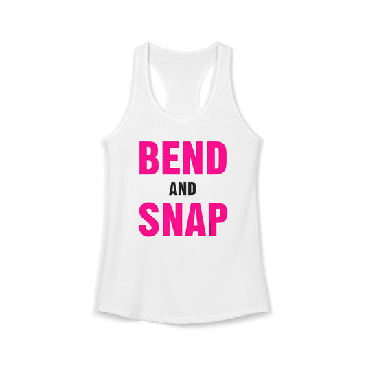 Bend and Snap Pink Text Women's Racerback Tank Top by TOOLOUD