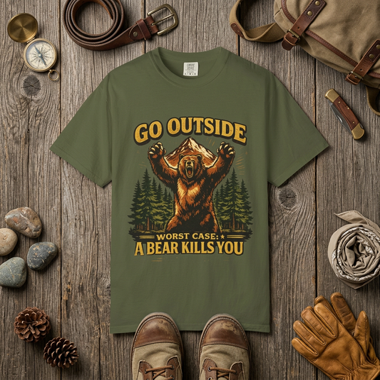 Go Outside, Worst Case a Bear Kills You Adult Garment-Dyed T-Shirt
