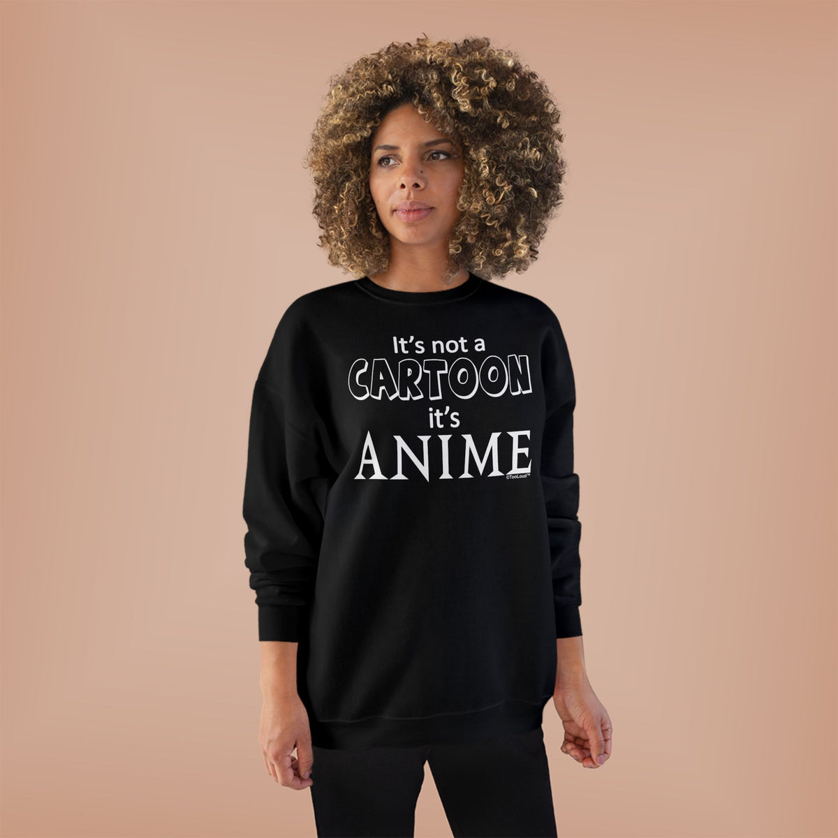 Not A Cartoon Text Adult Dark Sweatshirt by TOOLOUD