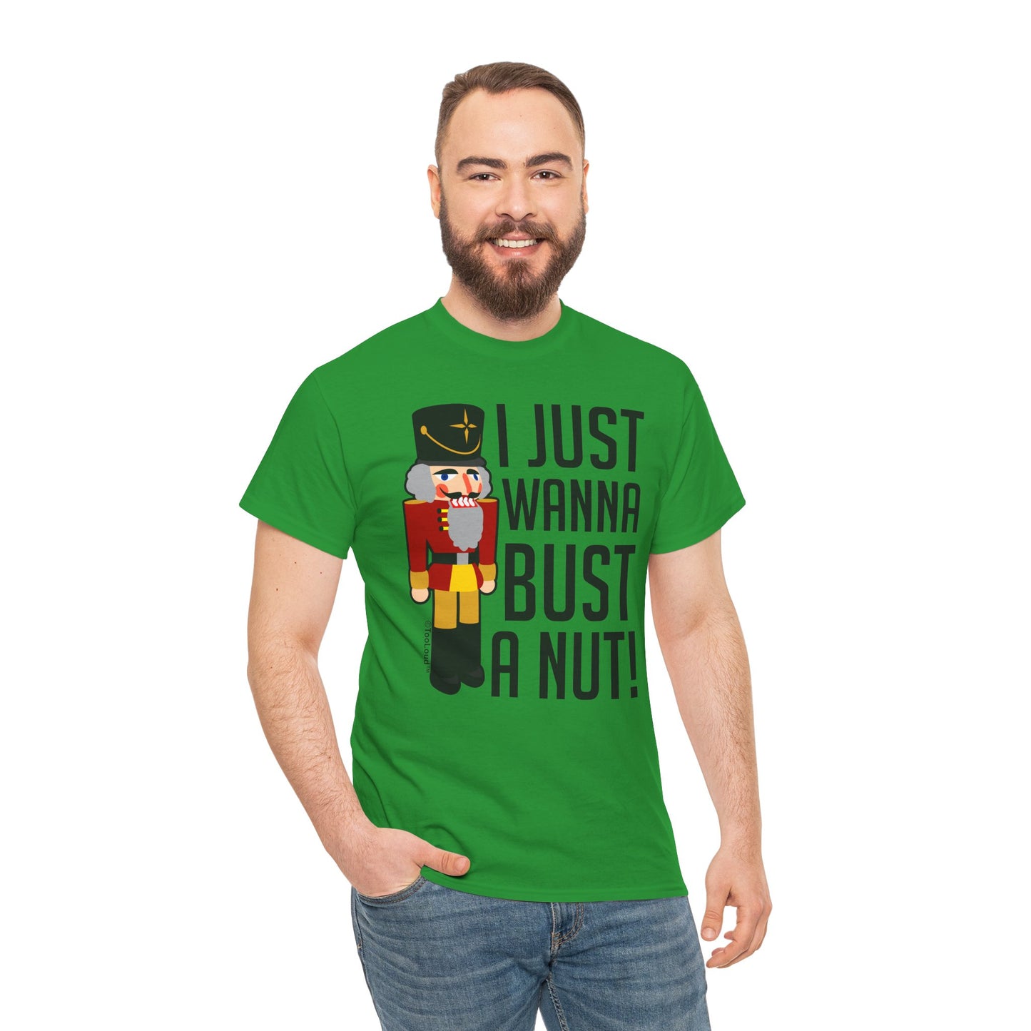 I Just Wanna Bust A Nut Nutcracker Adult T-Shirt by TOOLOUD