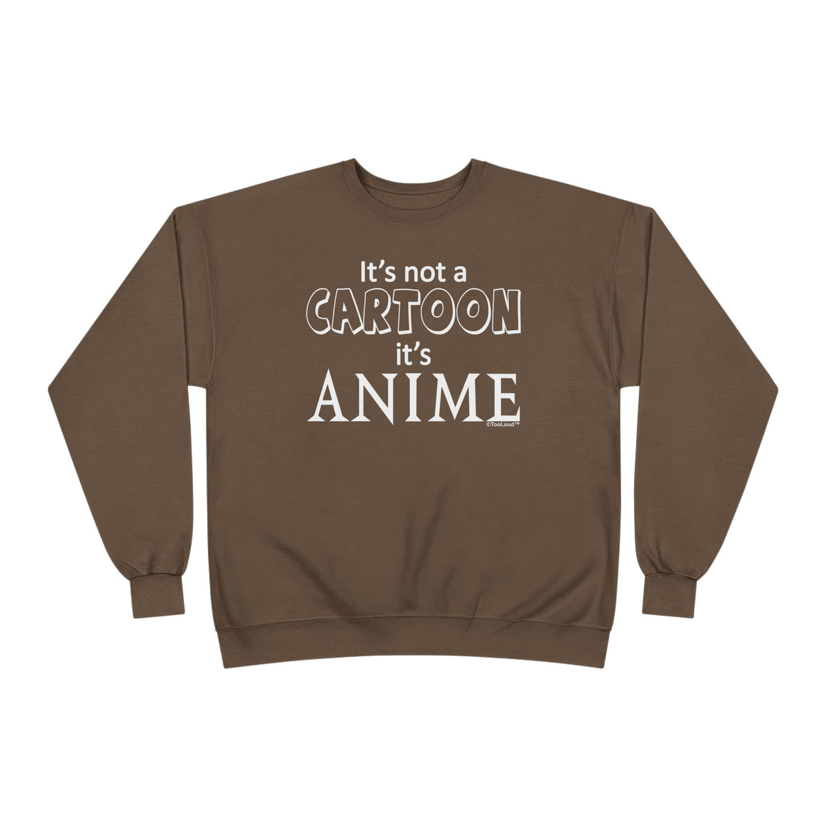 Not A Cartoon Text Adult Dark Sweatshirt by TOOLOUD