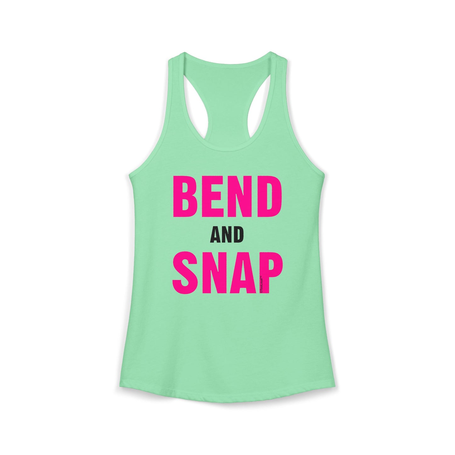 Bend and Snap Pink Text Women's Racerback Tank Top by TOOLOUD