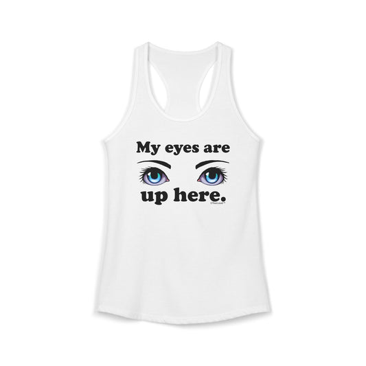 Eye Up Here Women's Petite Racerback Tank Top by TOOLOUD
