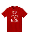 25 Percent Irish - St Patricks Day Adult Dark T-Shirt by TooLoud-Mens T-Shirt-TooLoud-Red-Small-Davson Sales