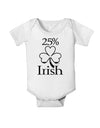 25 Percent Irish - St Patricks Day Baby Romper Bodysuit by TooLoud-Baby Romper-TooLoud-White-06-Months-Davson Sales