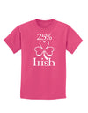 25 Percent Irish - St Patricks Day Childrens Dark T-Shirt by TooLoud-Childrens T-Shirt-TooLoud-Sangria-X-Small-Davson Sales