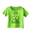 25 Percent Irish - St Patricks Day Infant T-Shirt by TooLoud-Infant T-Shirt-TooLoud-Lime-Green-06-Months-Davson Sales