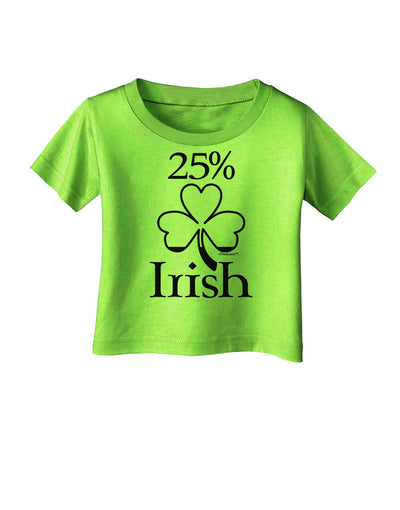 25 Percent Irish - St Patricks Day Infant T-Shirt by TooLoud-Infant T-Shirt-TooLoud-Lime-Green-06-Months-Davson Sales