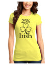 25 Percent Irish - St Patricks Day Juniors T-Shirt by TooLoud-Womens Juniors T-Shirt-TooLoud-Yellow-Juniors Fitted X-Small-Davson Sales