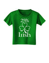 25 Percent Irish - St Patricks Day Toddler T-Shirt Dark by TooLoud-Toddler T-Shirt-TooLoud-Clover-Green-2T-Davson Sales