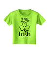 25 Percent Irish - St Patricks Day Toddler T-Shirt by TooLoud-Toddler T-Shirt-TooLoud-Lime-Green-2T-Davson Sales