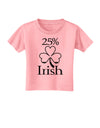 25 Percent Irish - St Patricks Day Toddler T-Shirt by TooLoud-Toddler T-Shirt-TooLoud-Candy-Pink-2T-Davson Sales