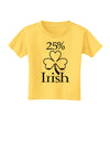 25 Percent Irish - St Patricks Day Toddler T-Shirt by TooLoud-Toddler T-Shirt-TooLoud-Yellow-2T-Davson Sales