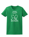 25 Percent Irish - St Patricks Day Womens Dark T-Shirt by TooLoud-Womens T-Shirt-TooLoud-Kelly-Green-X-Small-Davson Sales