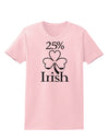 25 Percent Irish - St Patricks Day Womens T-Shirt by TooLoud-Womens T-Shirt-TooLoud-PalePink-X-Small-Davson Sales