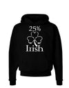 25 Percent Irish - St Patricks Day Dark Hoodie Sweatshirt by TooLoud-Hoodie-TooLoud-Black-Small-Davson Sales