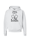 25 Percent Irish - St Patricks Day Hoodie Sweatshirt by TooLoud-Hoodie-TooLoud-White-Small-Davson Sales
