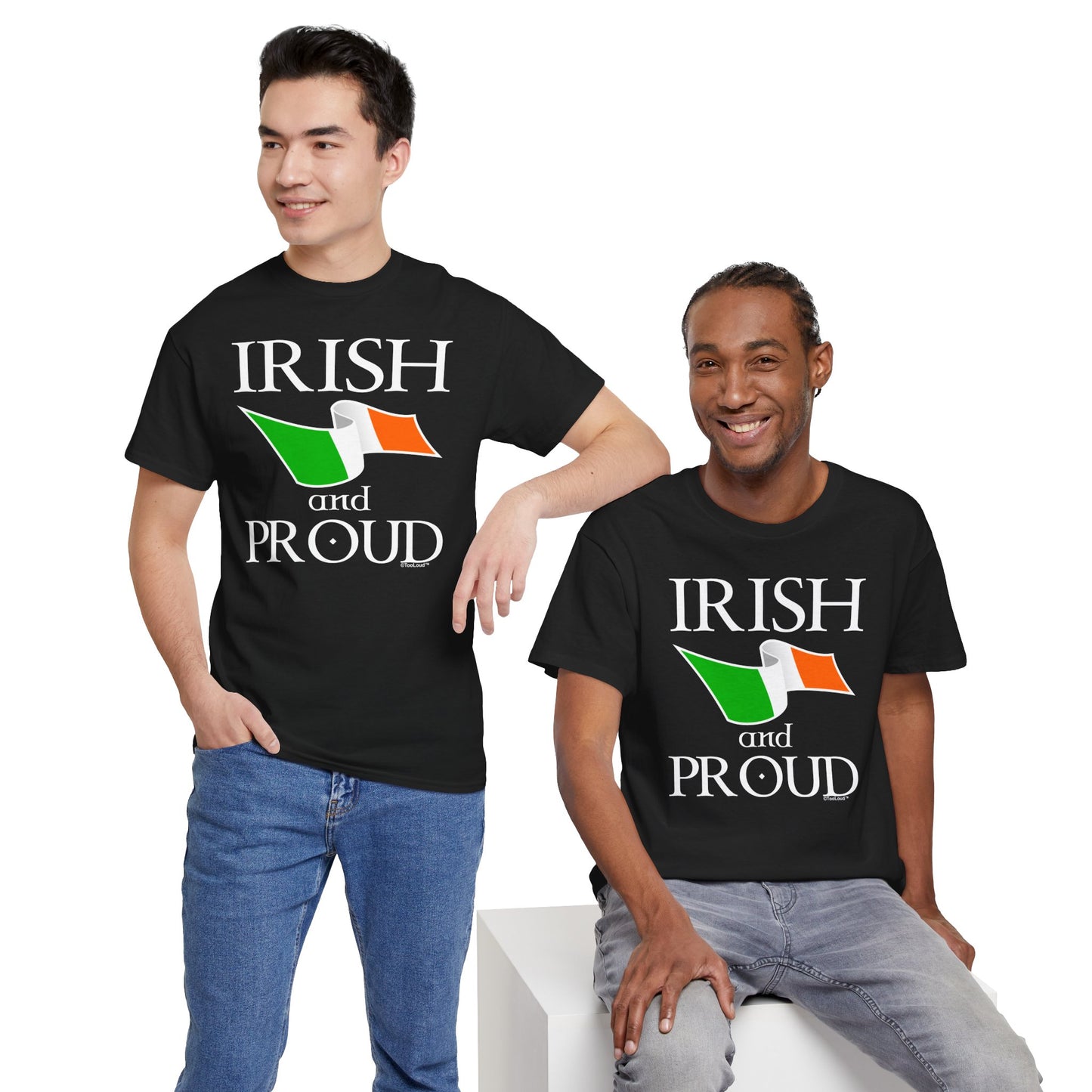 Irish and Proud Adult Dark T-Shirt by TOOLOUD