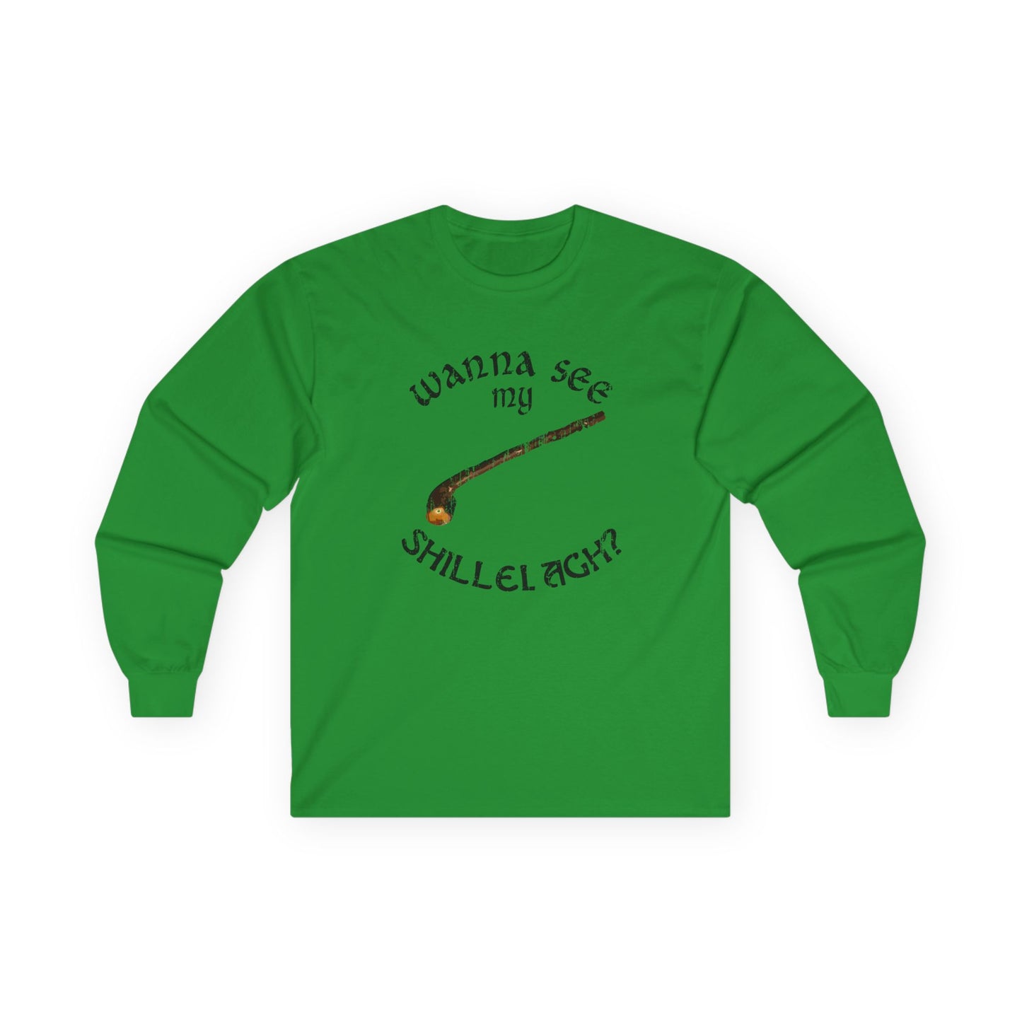 Wanna See My Shillelagh Unisex Long Sleeve Shirt by TOOLOUD
