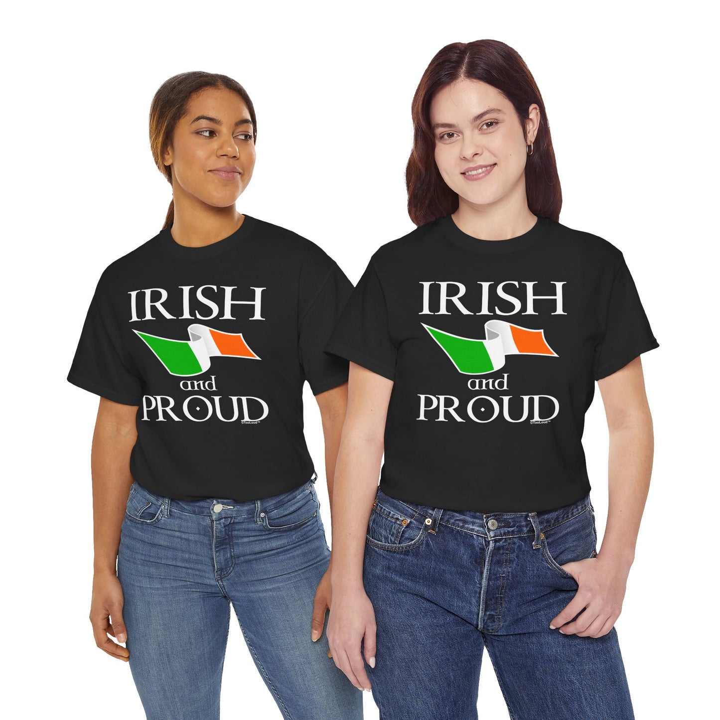 Irish and Proud Adult Dark T-Shirt by TOOLOUD