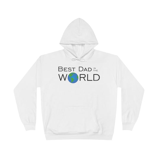Best Dad in the World – Hoodie Sweatshirt Pullover by TOOLOUD