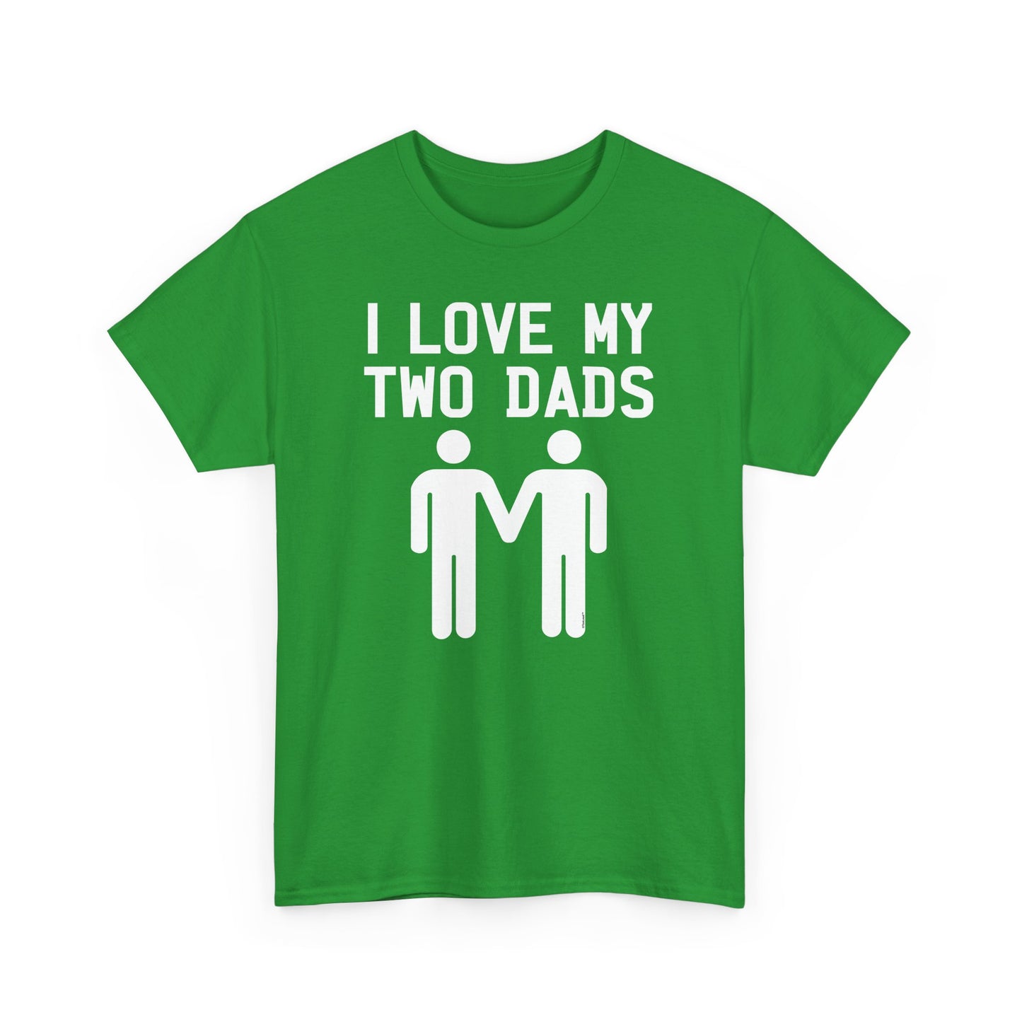 I Love My Two Dads Gay Fathers Unisex Dark T-Shirt by TOOLOUD