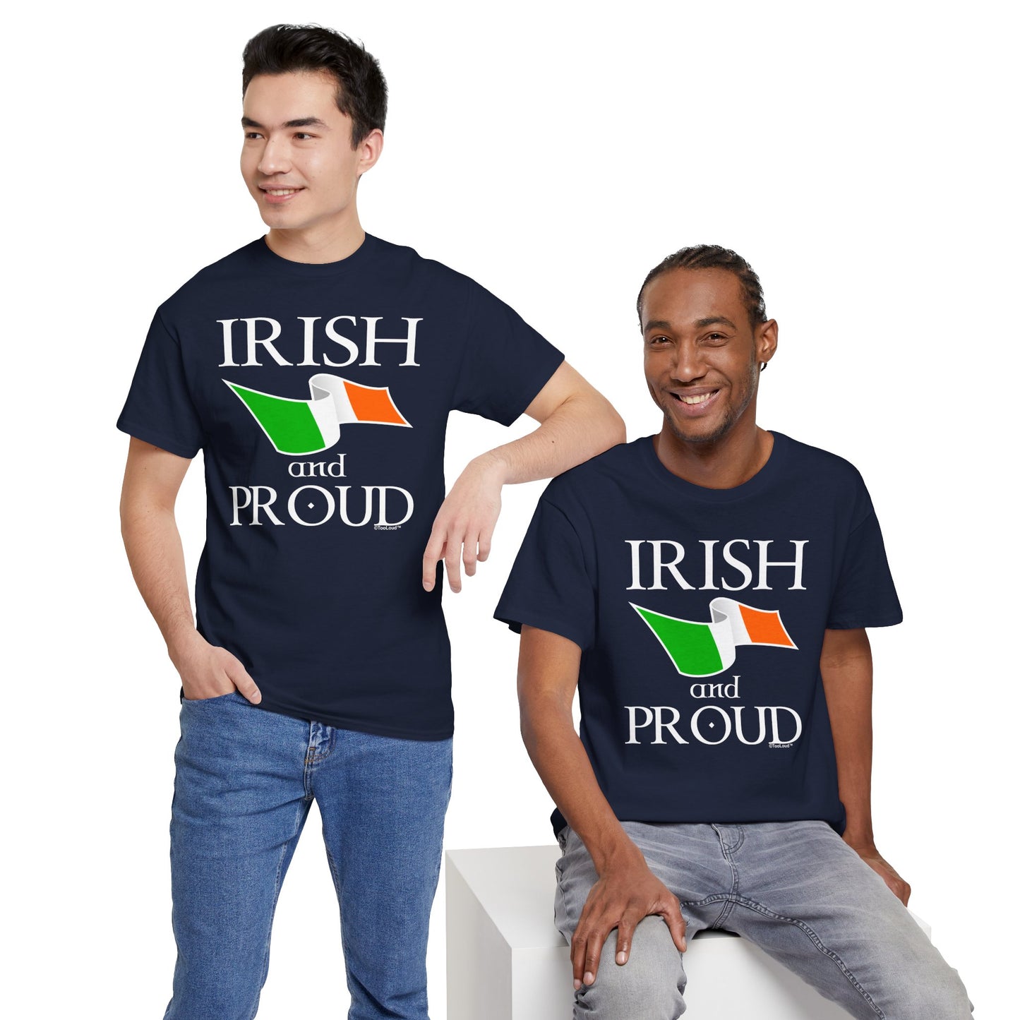 Irish and Proud Adult Dark T-Shirt by TOOLOUD