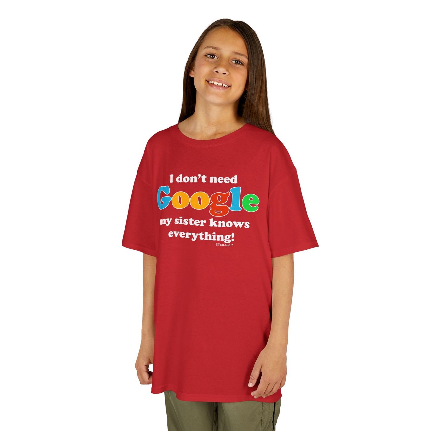 I Don’t Need Google – Sister Children’s Dark T-Shirt by TOOLOUD™