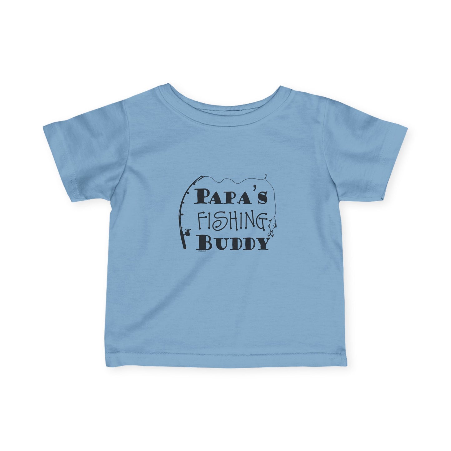 Papas Fishing Buddy Infant T-Shirt By TOOLOUD