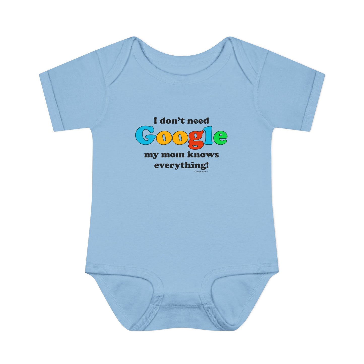 I Don't Need Google - Mom Baby Romper Bodysuit by TOOLOUD