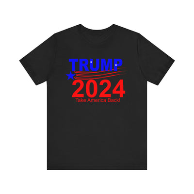 Trump 2024 Take America Back T-Shirt Unisex Short Sleeve Tee