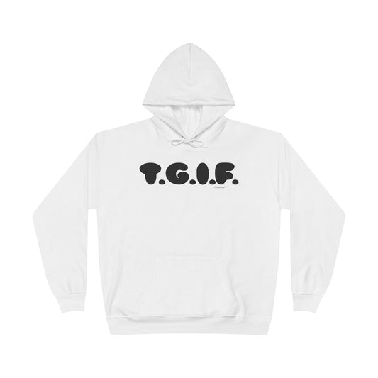 Thank God It’s Friday (TGIF) Hoodie Sweatshirt by TOOLOUD