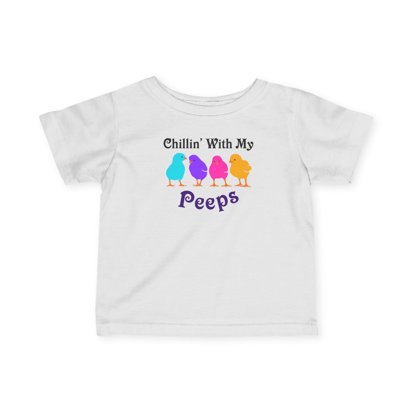 Chillin with My Peeps Easter Infant Baby T-Shirt by TOOLOUD