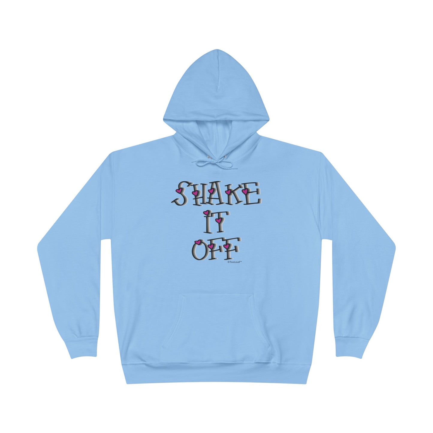Shake It Off Text Cute with Hearts Hoodie Sweatshirt by TOOLOUD