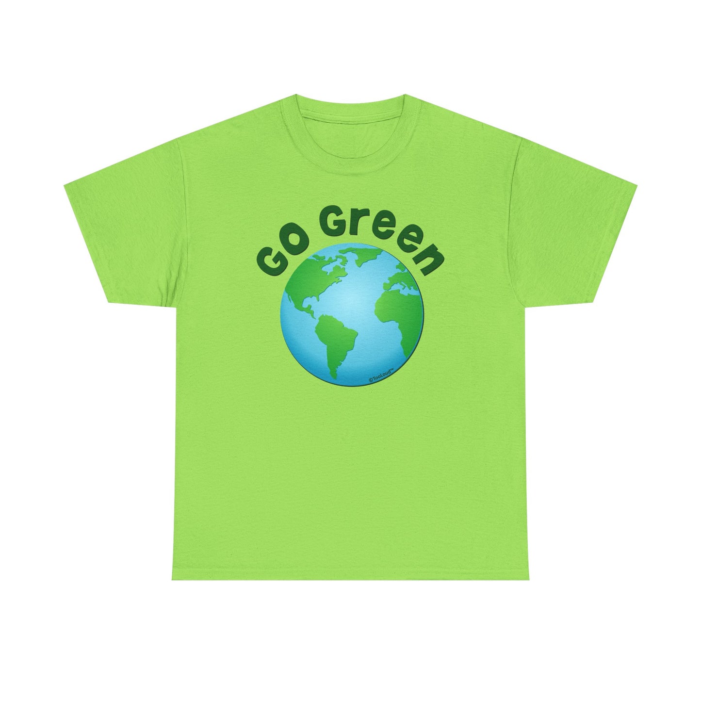 Go Green – Planet Earth Adult T-Shirt by TOOLOUD