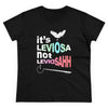 TOOLOUD It's Leviosa Not LeviosAHH Women's T-Shirt