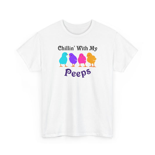 Chillin with My Peeps Easter Unisex T-Shirt by TOOLOUD