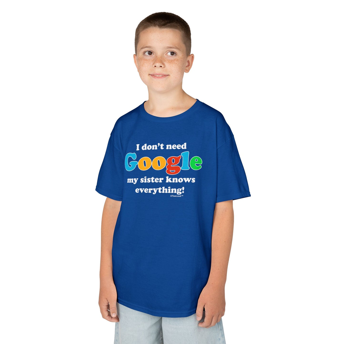 I Don’t Need Google – Sister Children’s Dark T-Shirt by TOOLOUD™