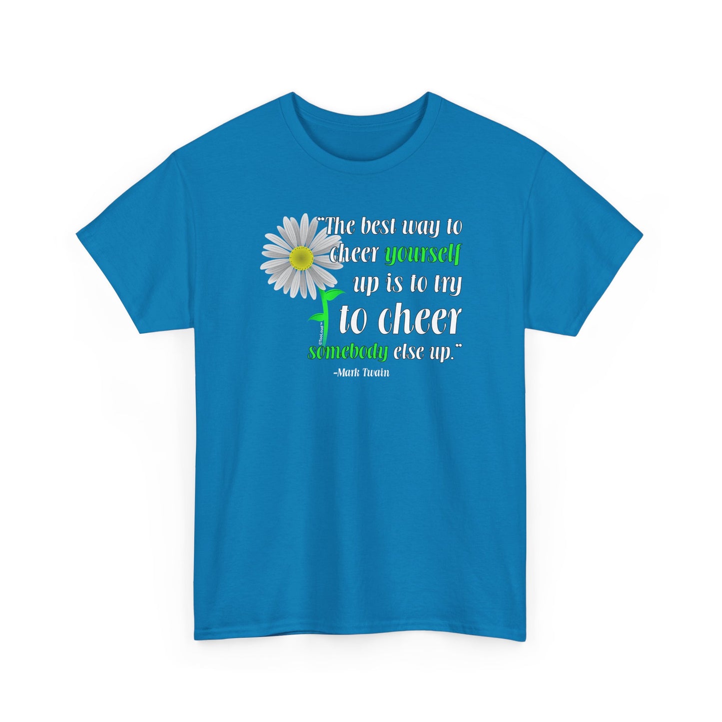 Cheer Yourself Up Mark Twain Adult Unisex T-Shirt by TOOLOUD