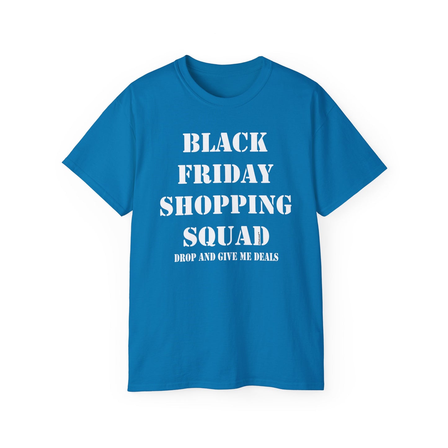 Black Friday Shopping Squad – Drop and Give Me Deals Women's T-Shirt by TOOLOUD™