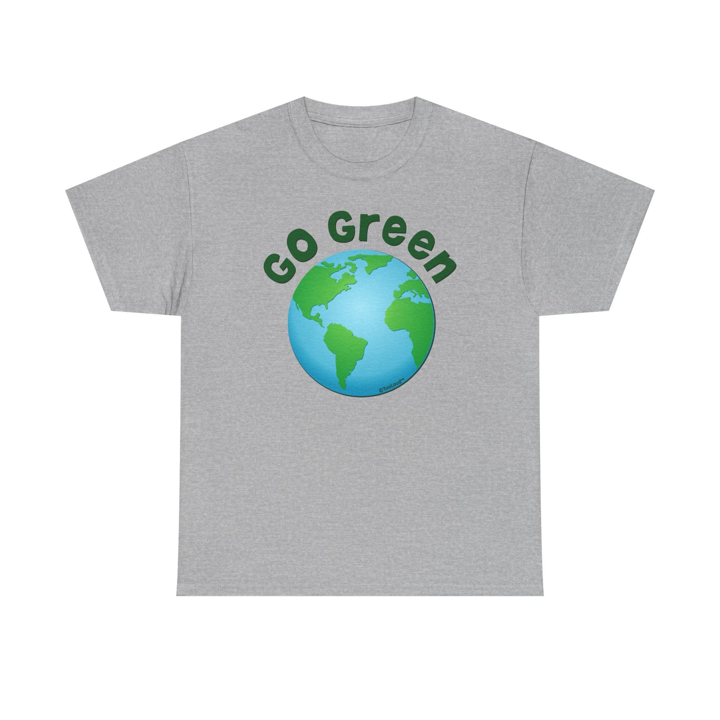 Go Green – Planet Earth Adult T-Shirt by TOOLOUD
