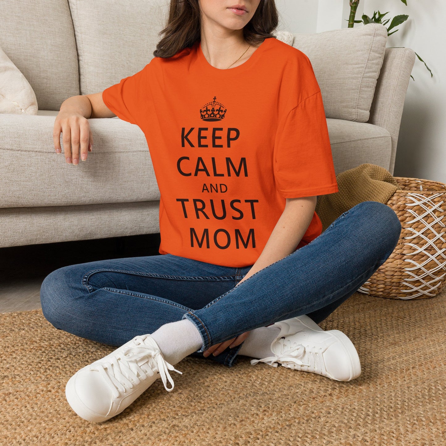 Keep Calm and Trust Mom Women’s T-Shirt by TOOLOUD