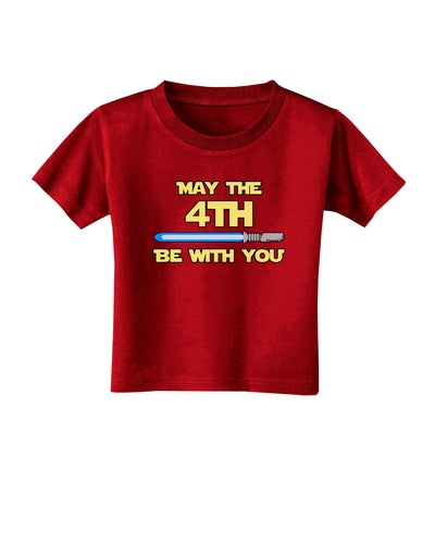 4th Be With You Beam Sword 2 Toddler T-Shirt Dark-Toddler T-Shirt-TooLoud-Red-2T-Davson Sales