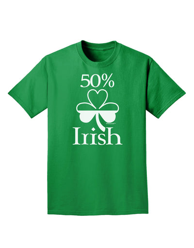 50 Percent Irish - St Patricks Day Adult Dark T-Shirt by TooLoud-Mens T-Shirt-TooLoud-Kelly-Green-Small-Davson Sales